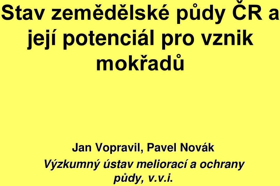 Vopravil, Pavel Novák Výzkumný