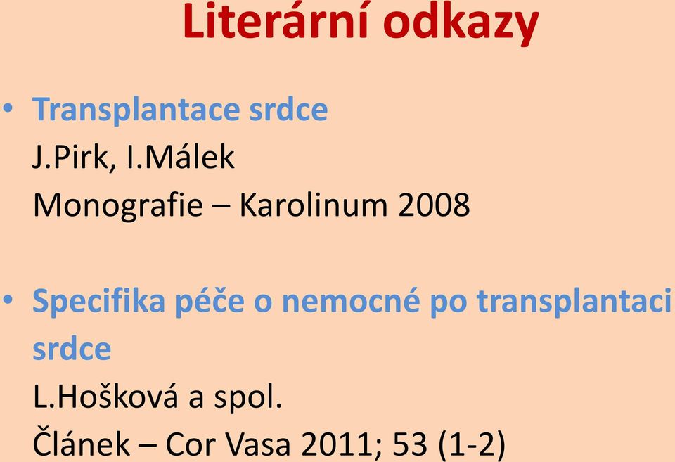 Málek Monografie Karolinum 2008 Specifika