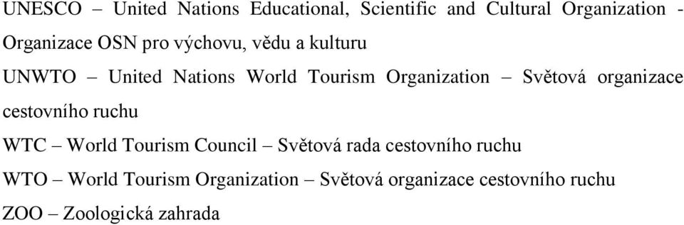 Světová organizace cestovního ruchu WTC World Tourism Council Světová rada cestovního