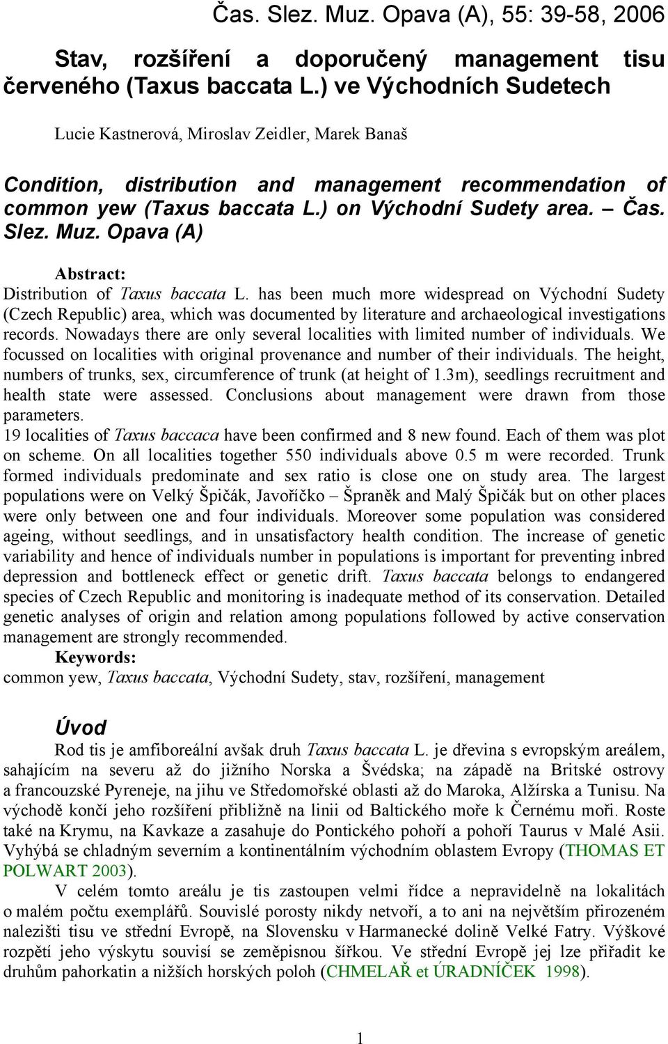 Opava (A) Abstract: Distribution of Taxus baccata L.