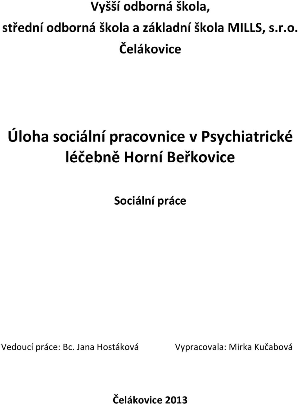 Čelákovice Úloha sociální pracovnice v Psychiatrické léčebně