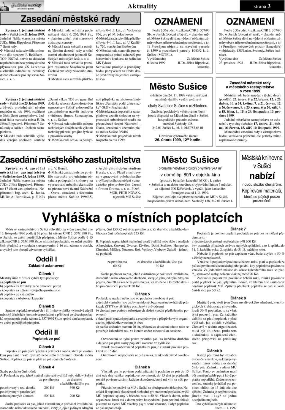 Bešťákem TOP-INSTAL servis na dodávku regulační stanice a průmyslového plynovodu pro ZŠ Lerchova a schválila odměnu za technický dozor této akce pro Bytservis Sušice, s. r. o. Zpráva z 2.