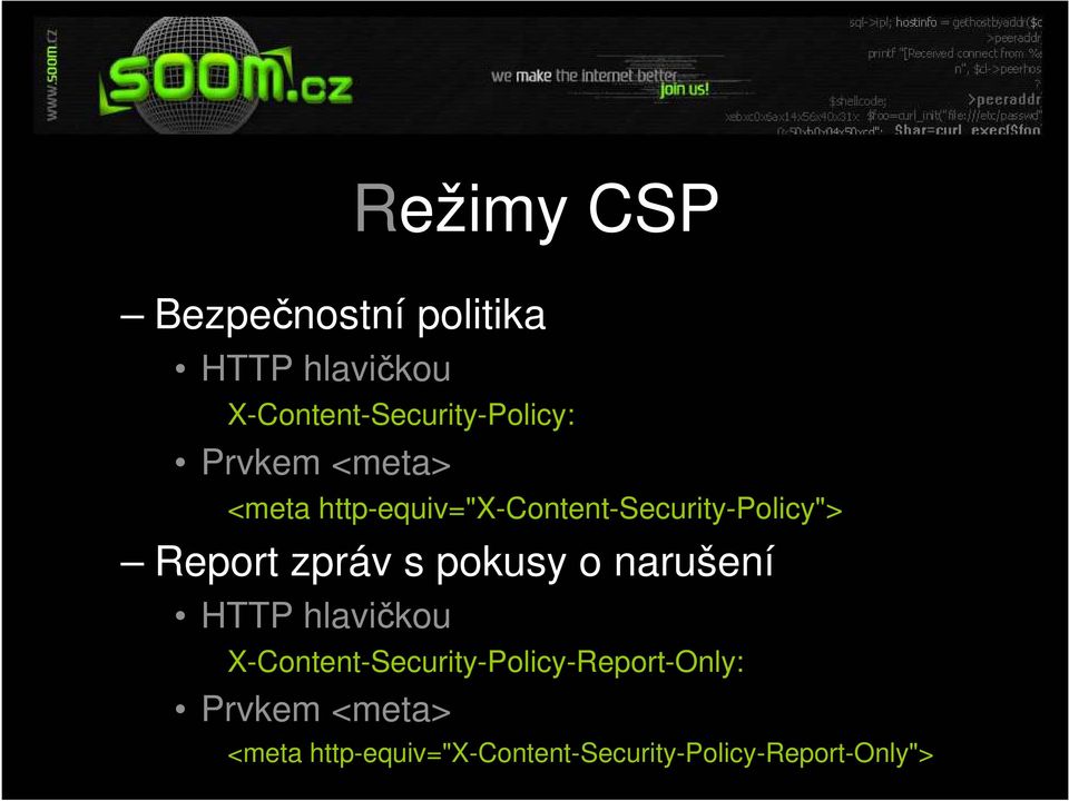 http-equiv="x-content-security-policy"> Report zpráv s pokusy o narušení
