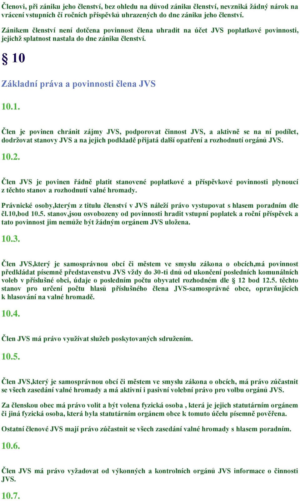 Základní práva a povinnosti člena JVS 10