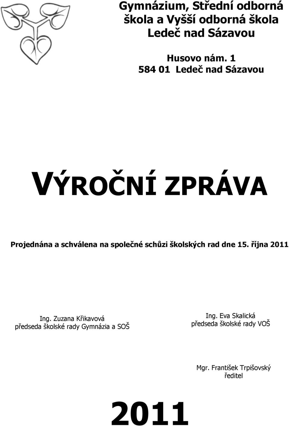 školských rad dne 15. října 2011 Ing.