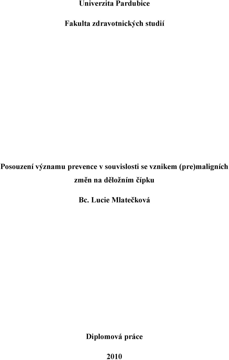 souvislosti se vznikem (pre)maligních změn na