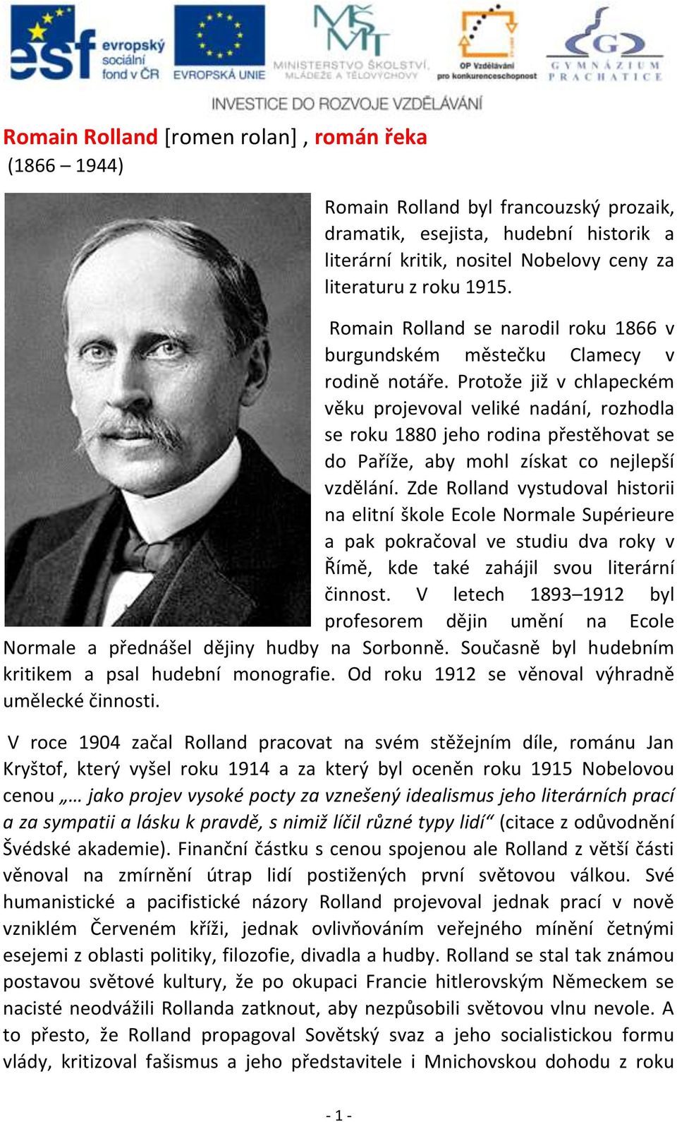 Protože již v chlapeckém věku projevoval veliké nadání, rozhodla se roku 1880 jeho rodina přestěhovat se do Paříže, aby mohl získat co nejlepší vzdělání.