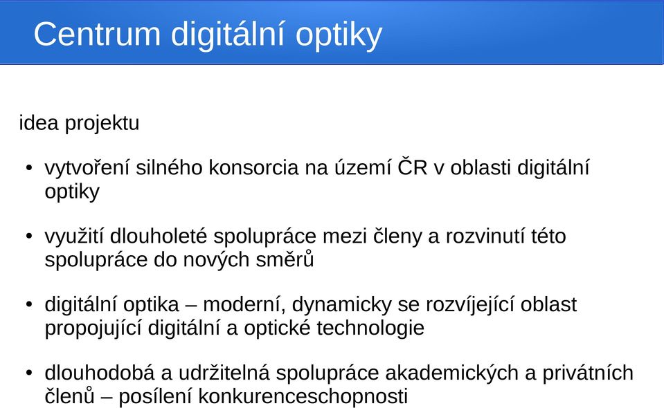 směrů digitální optika moderní, dynamicky se rozvíjející oblast propojující digitální a optické