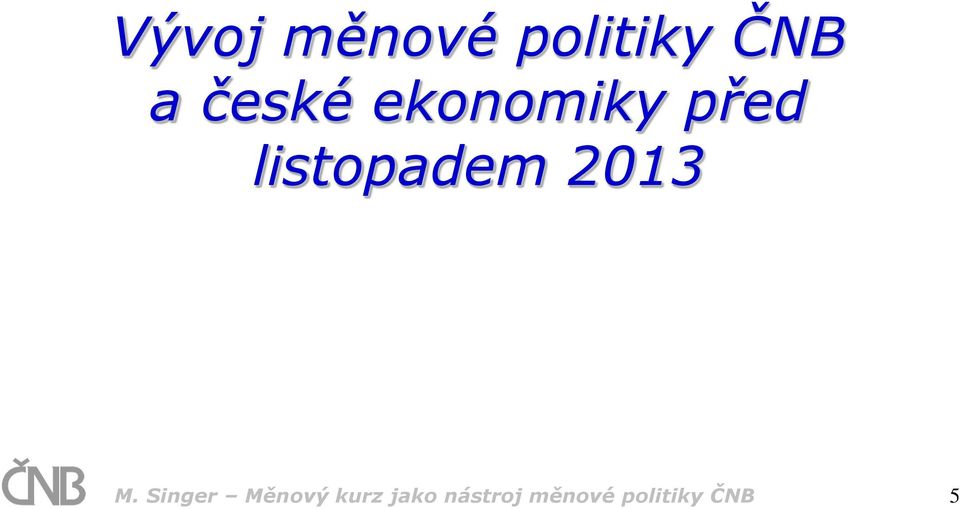 listopadem 2013 M.