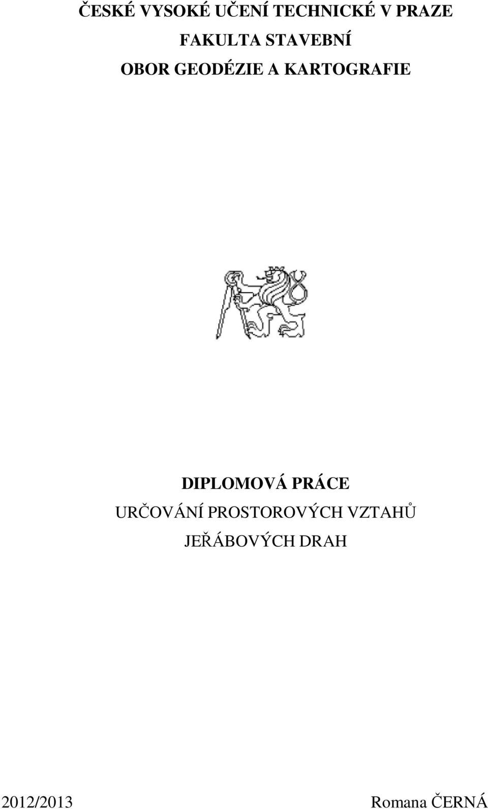 KARTOGRAFIE DIPLOMOVÁ PRÁCE URČOVÁNÍ