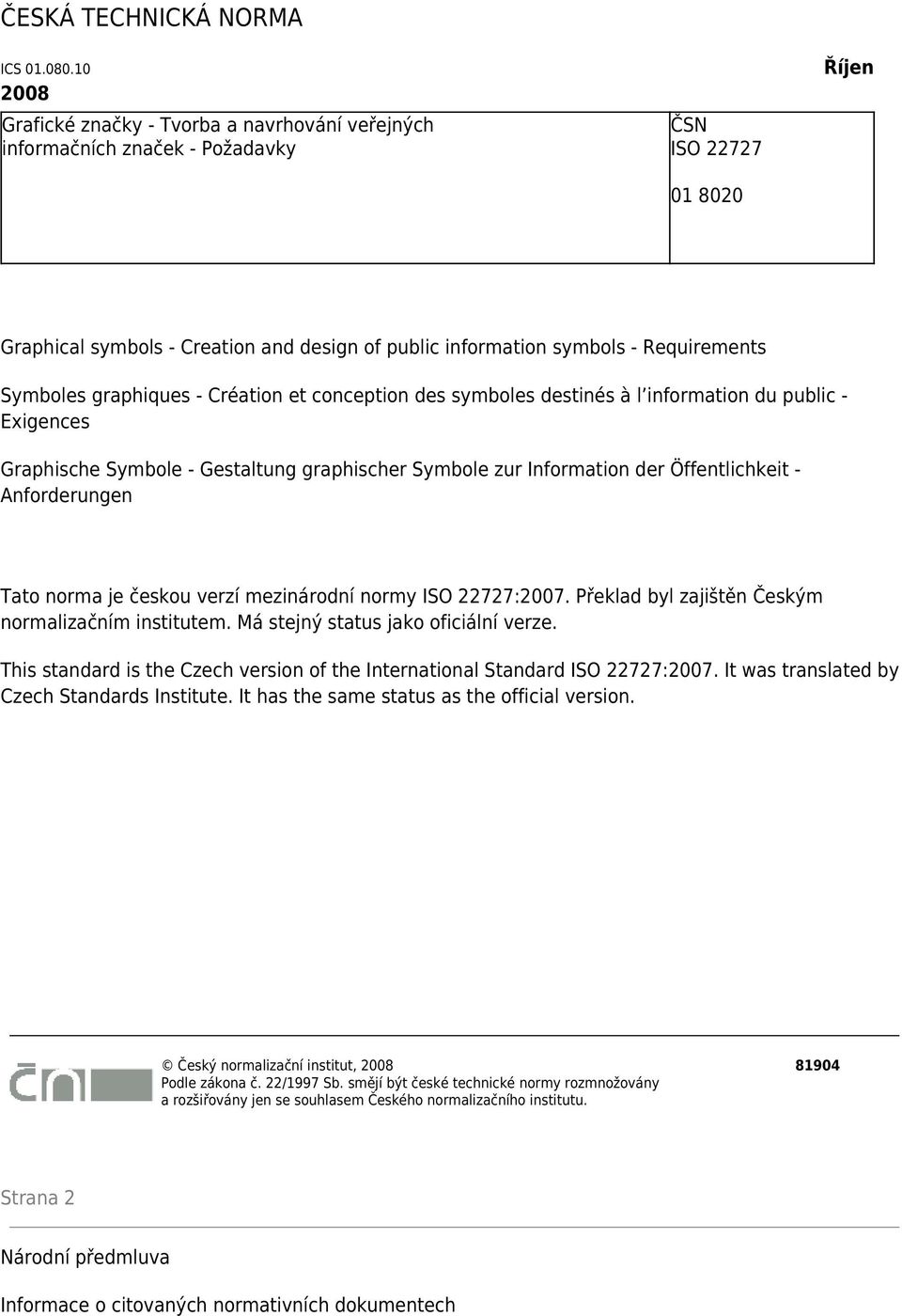 Requirements Symboles graphiques - Création et conception des symboles destinés à l information du public - Exigences Graphische Symbole - Gestaltung graphischer Symbole zur Information der