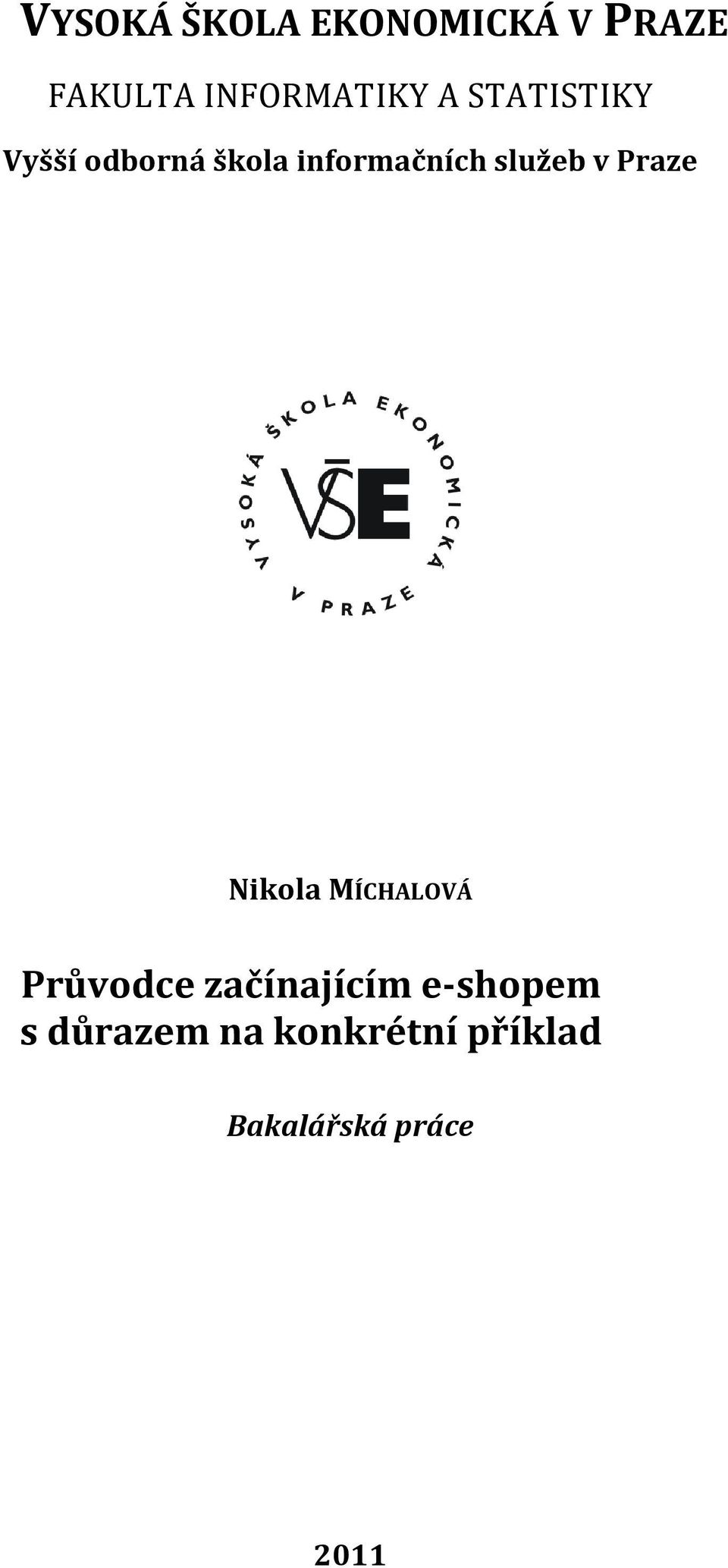 v Praze Nikola MÍCHALOVÁ Průvodce začínajícím