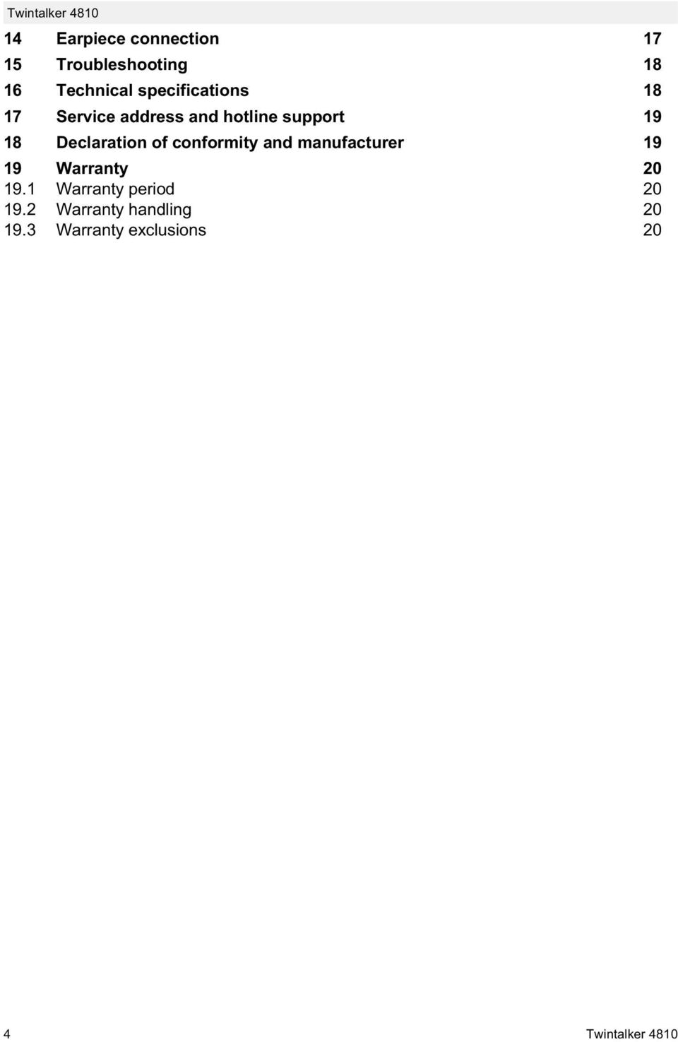 Declaration of conformity and manufacturer 19 19 Warranty 20 19.