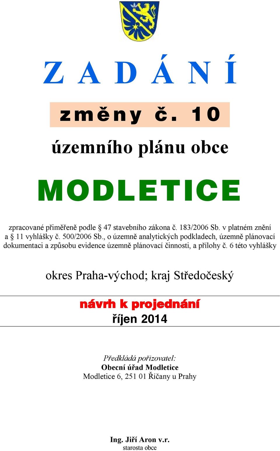 , o územně analytických podkladech, územně plánovací dokumentaci a způsobu evidence územně plánovací činnosti, a