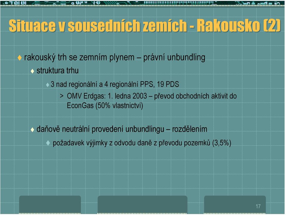 3 nad regionální a 4 regionální PPS, 19 PDS > OMV Erdgas: 1.