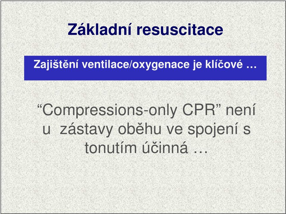 Compressions-only CPR není u