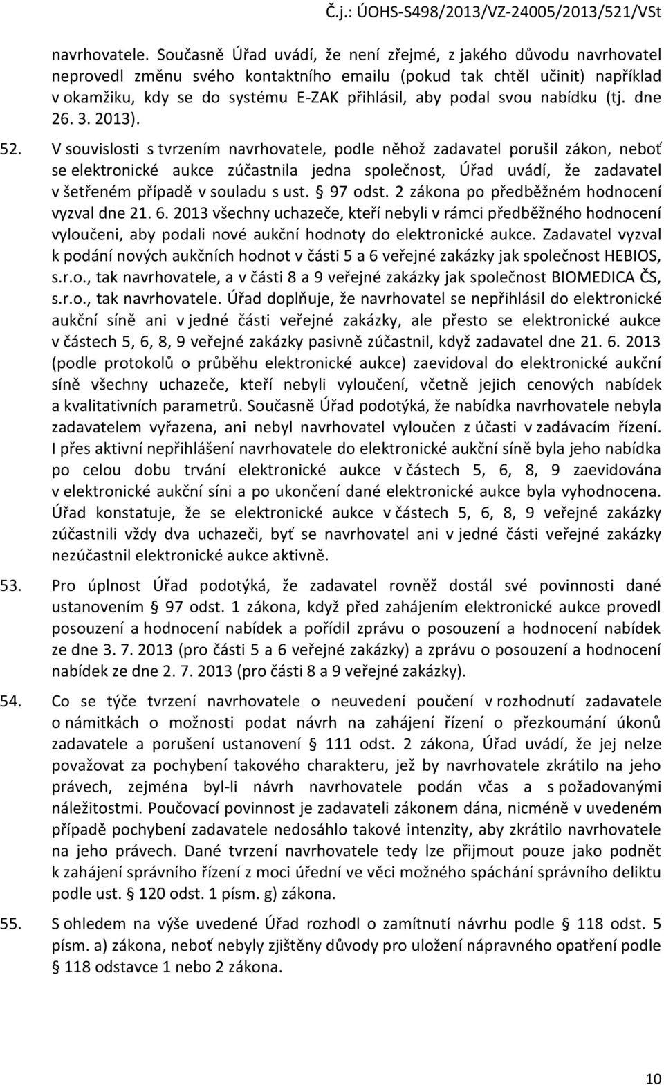 svou nabídku (tj. dne 26. 3. 2013). 52.