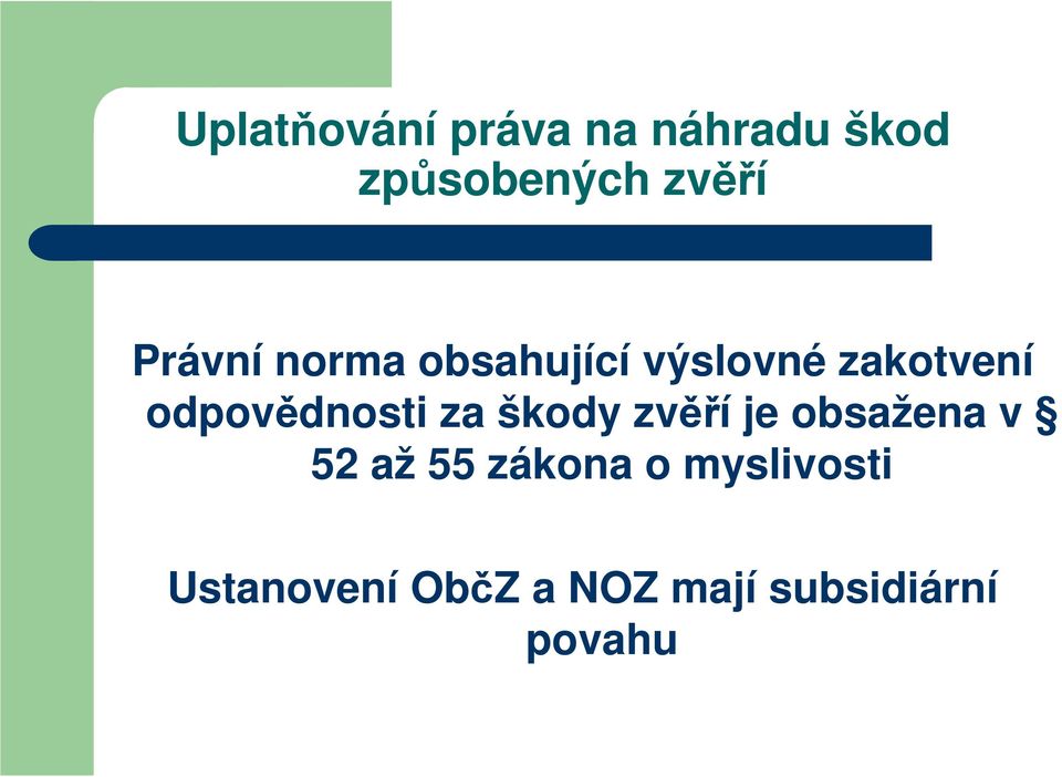 je obsažena v 52 až 55 zákona o