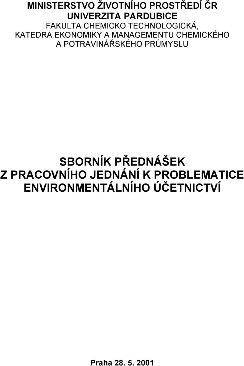 CHEMICKÉHO A POTRAVINÁŘSKÉHO PRŮMYSLU SBORNÍK PŘEDNÁŠEK Z