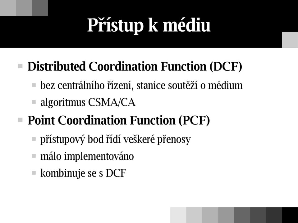 algoritmus CSMA/CA Point Coordination Function (PCF)