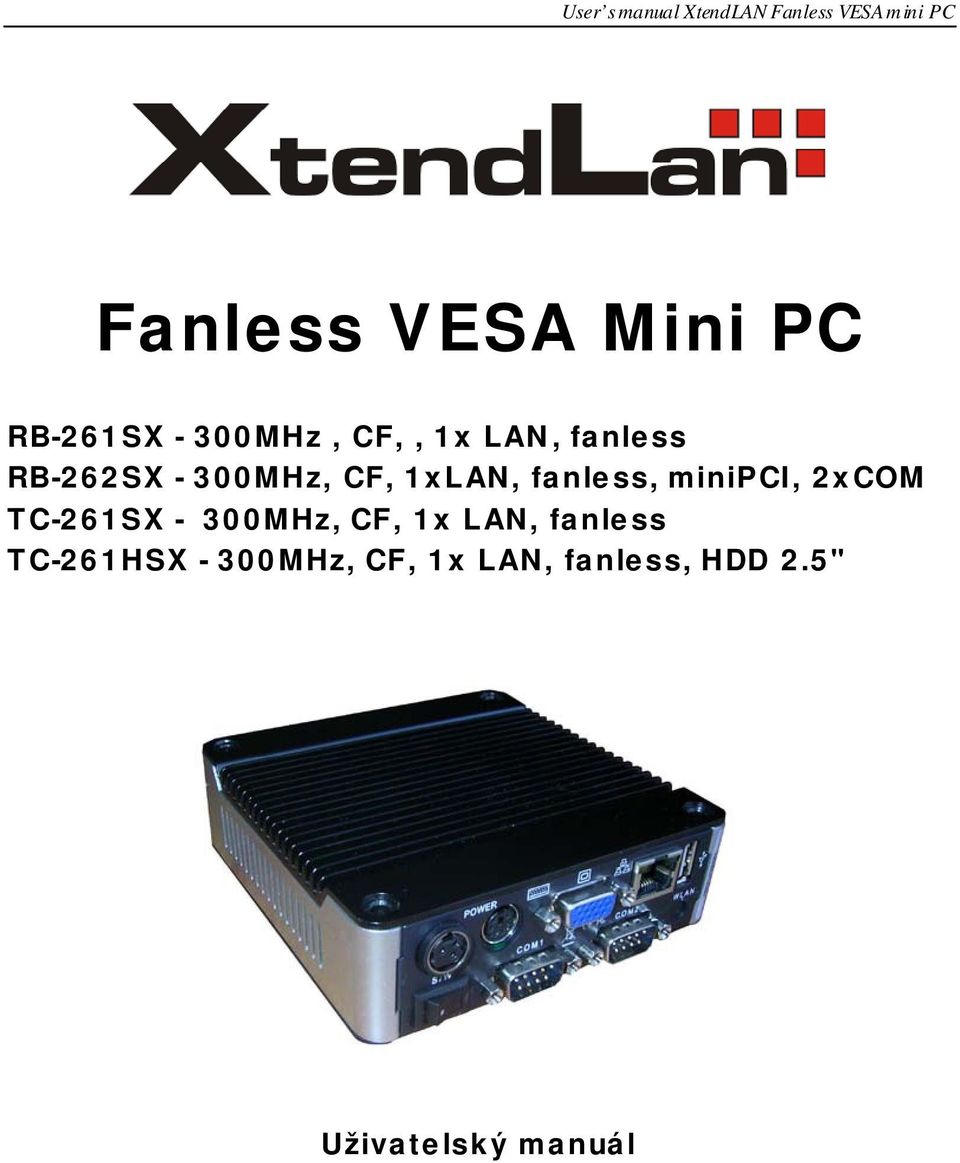 2xCOM TC-261SX - 300MHz, CF, 1x LAN, fanless TC-261HSX
