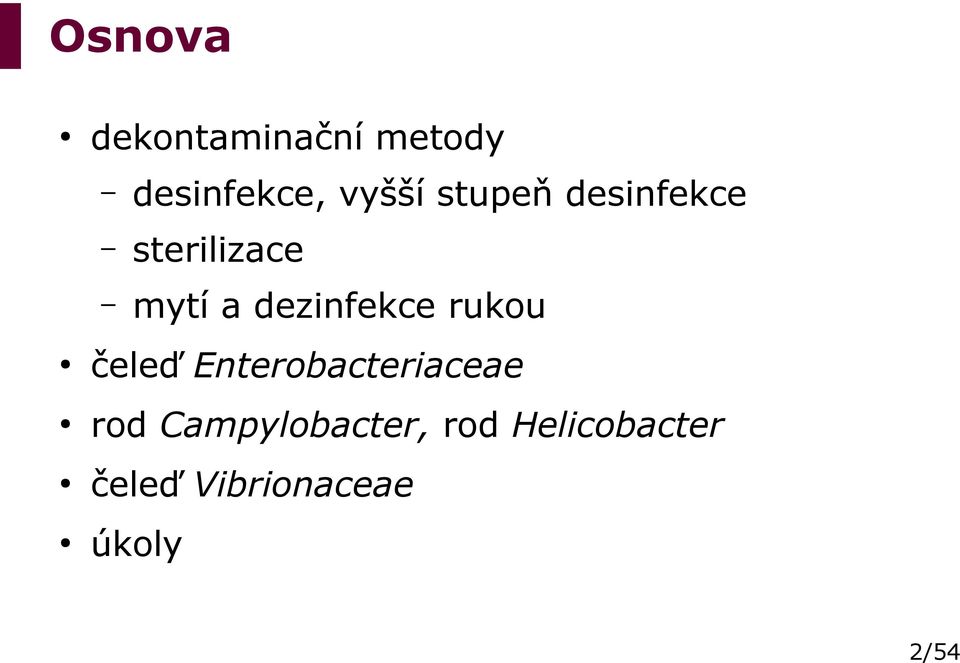 rukou čeleď Enterobacteriaceae rod