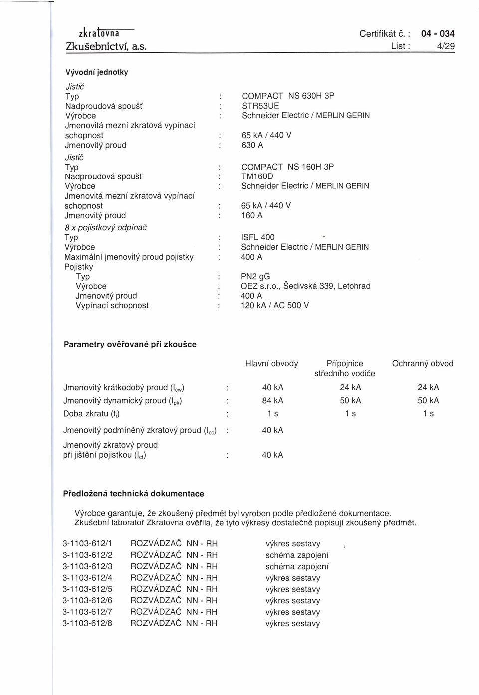 spoust' TM1 GOD Schneider Electric / MERLN GERlN Jmenovita mezni zkratova vypinaci schopnost 8 x pojistkovy odpinac SFL 400.