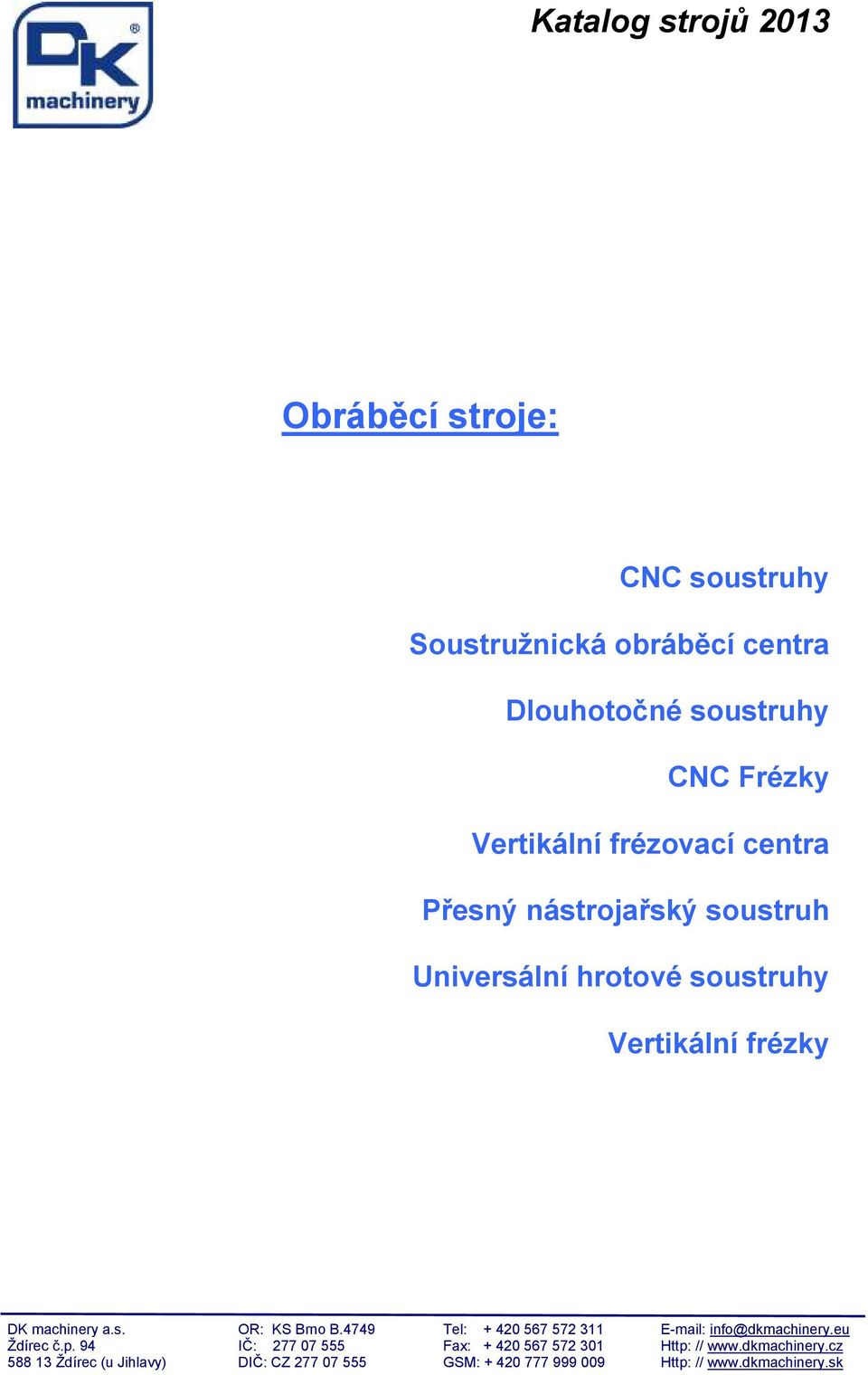 Vertikální frézovací centra Přesný nástrojařský