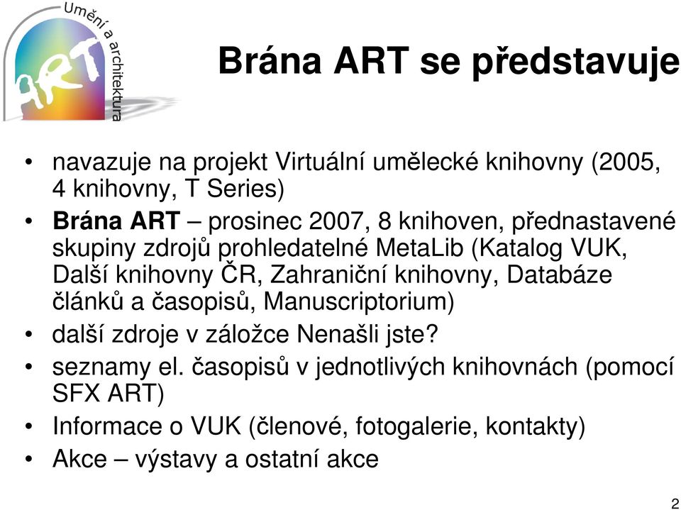 Zahraniční knihovny, Databáze článků a časopisů, Manuscriptorium) další zdroje v záložce Nenašli jste? seznamy el.