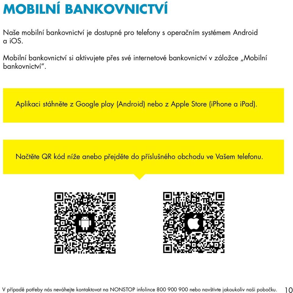 Mobilní bankovnictví si aktivujete přes své internetové bankovnictví v záložce Mobilní