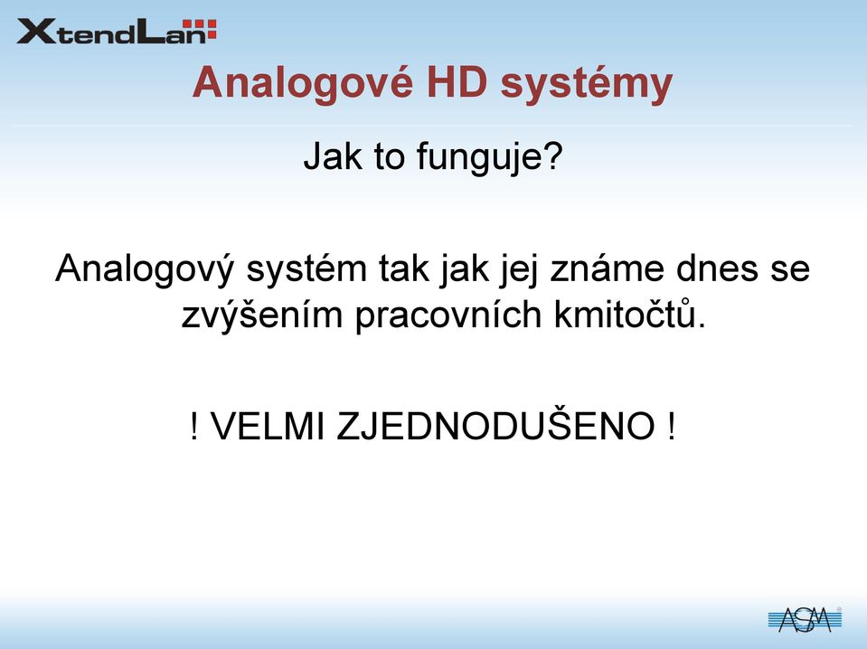 Analogový systém tak jak jej