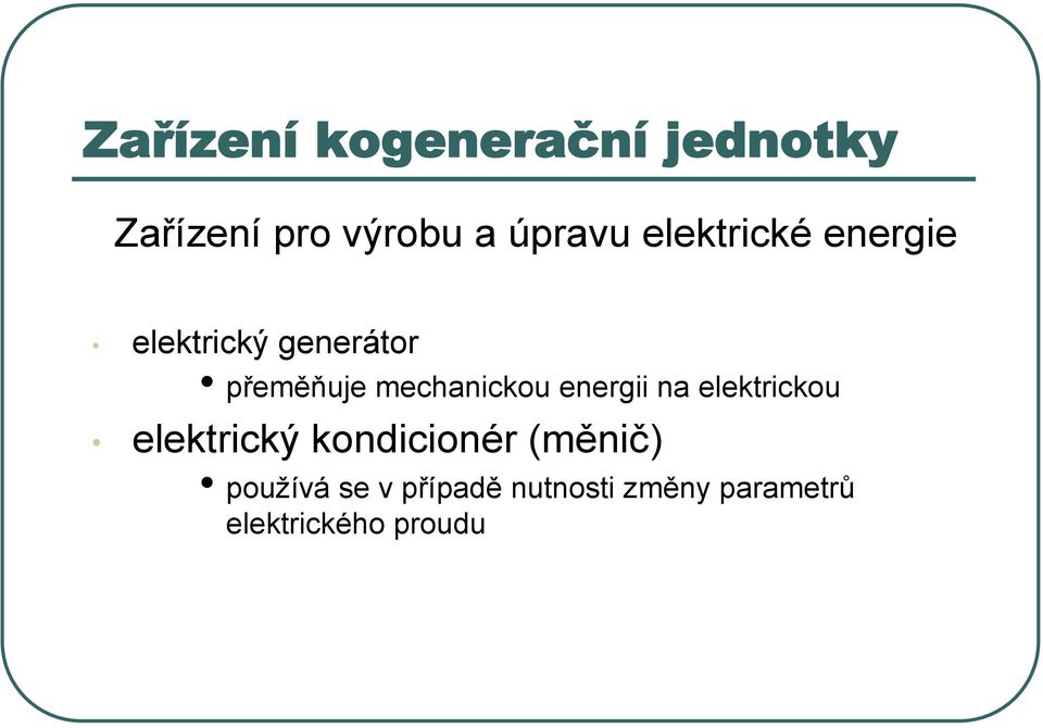 mechanickou energii na elektrickou elektrický kondicionér