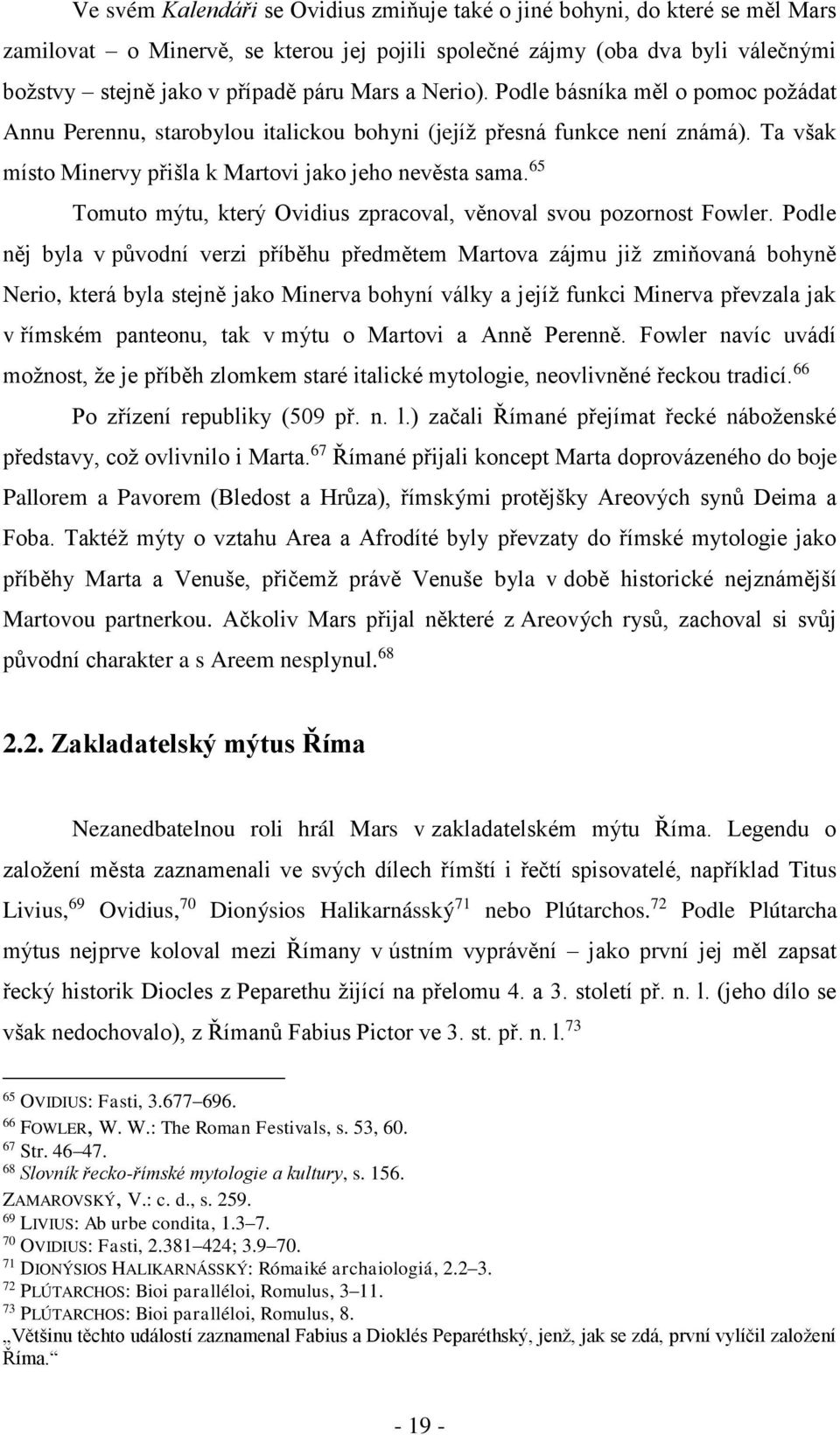 65 Tomuto mýtu, který Ovidius zpracoval, věnoval svou pozornost Fowler.