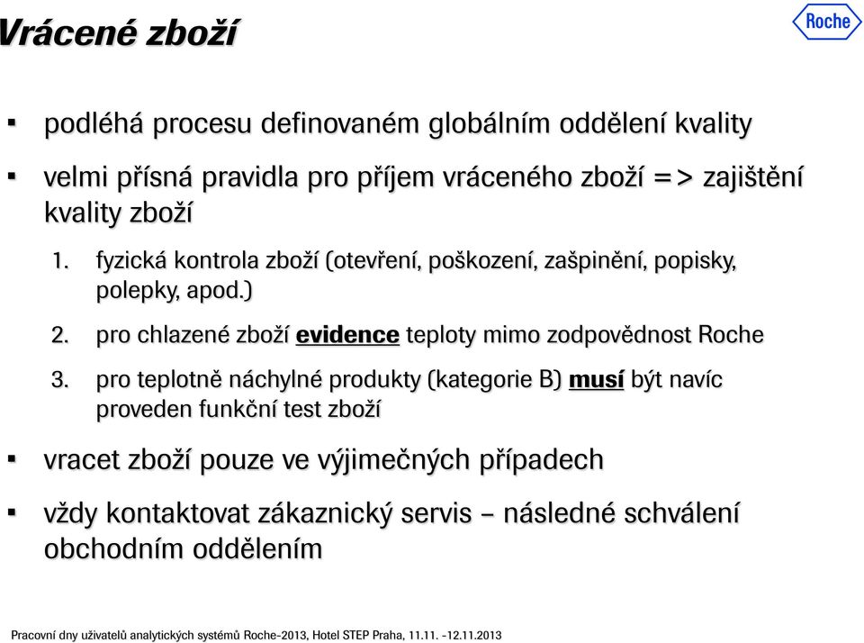 pro chlazené zboží evidence teploty mimo zodpovědnost Roche 3.