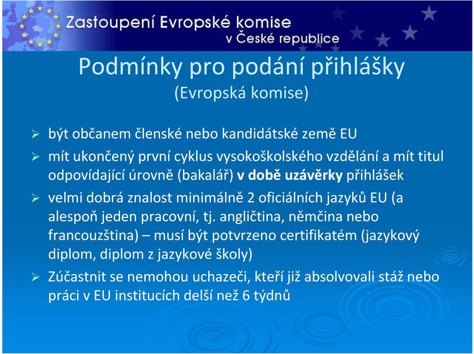 oficiálních jazyků EU (a alespoň jeden pracovní, tj.