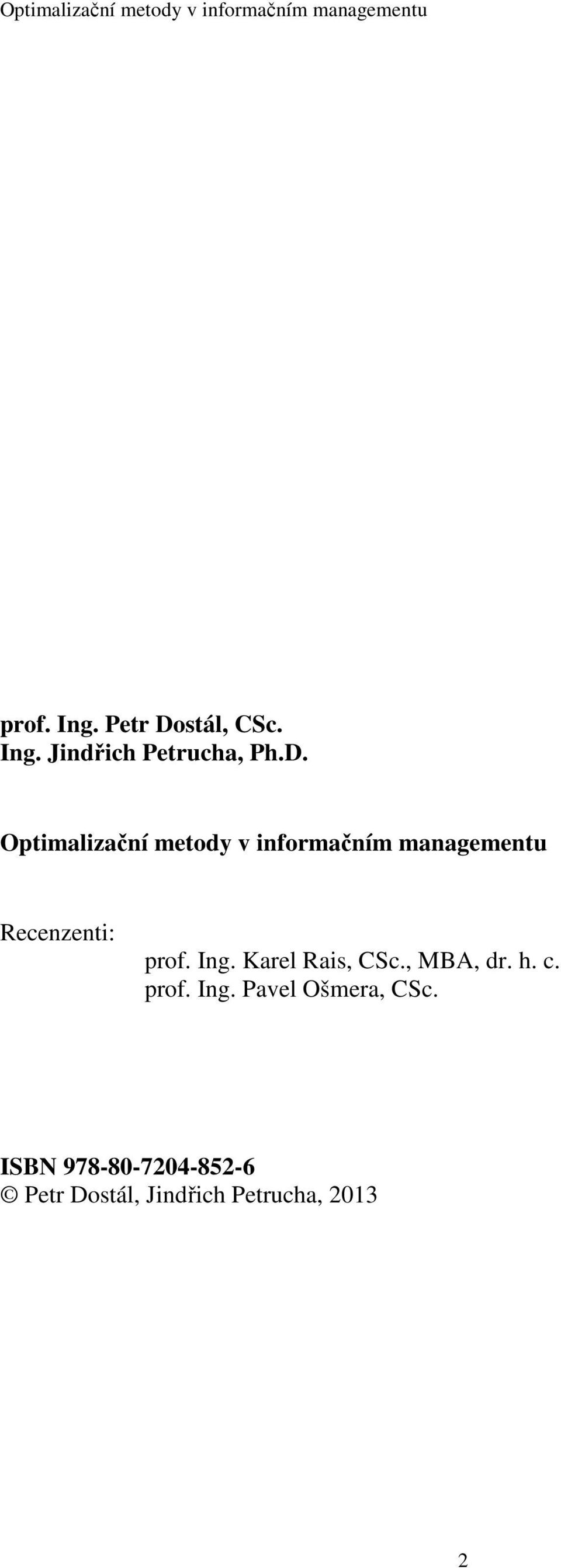 Optimalizační metody v informačním managementu Recenzenti: prof.