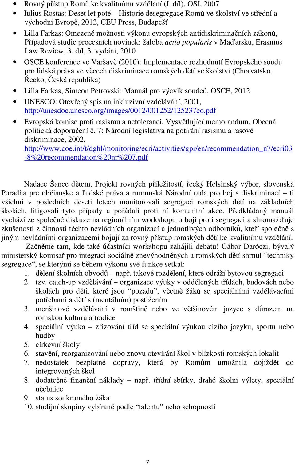 antidiskriminačních zákonů, Případová studie procesních novinek: žaloba actio popularis v Maďarsku, Erasmus Law Review, 3. díl, 3.