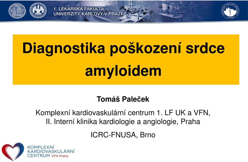 centrum 1. LF UK a VFN, II.