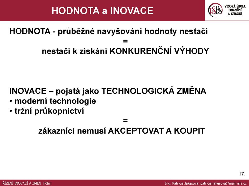 pojatá jako TECHNOLOGICKÁ ZMĚNA moderní technologie