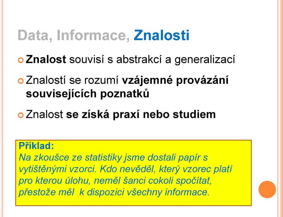 zkoušce ze statistiky jsme dostali papír s vytištěnými vzorci.