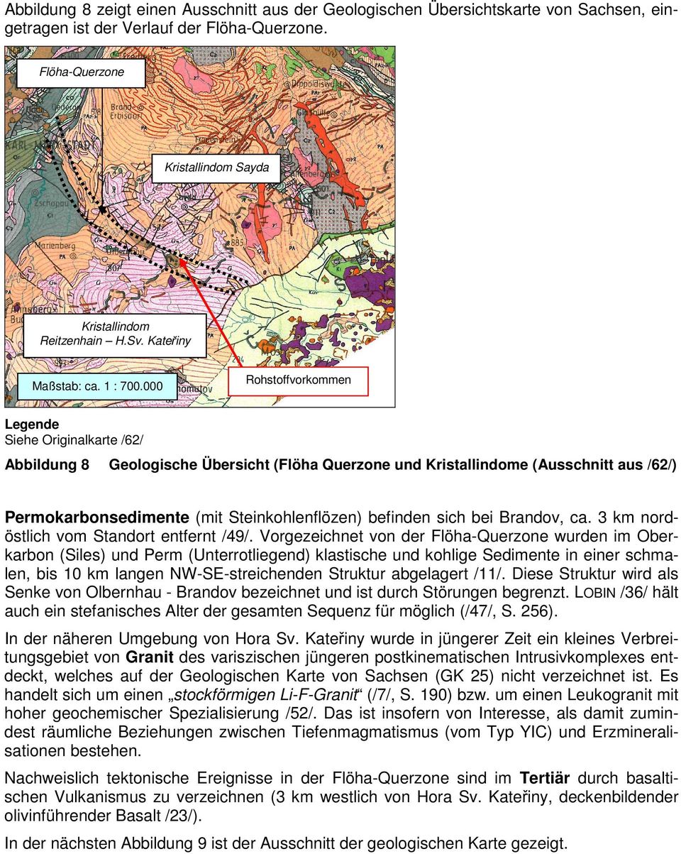 000 Rohstoffvorkommen Legende Siehe Originalkarte /62/ Abbildung 8 Geologische Übersicht (Flöha Querzone und Kristallindome (Ausschnitt aus /62/) Permokarbonsedimente (mit Steinkohlenflözen) befinden