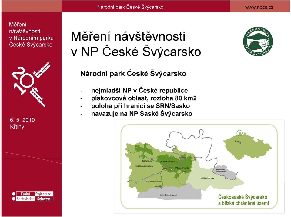 pískovcová oblast, rozloha 80 km2 -