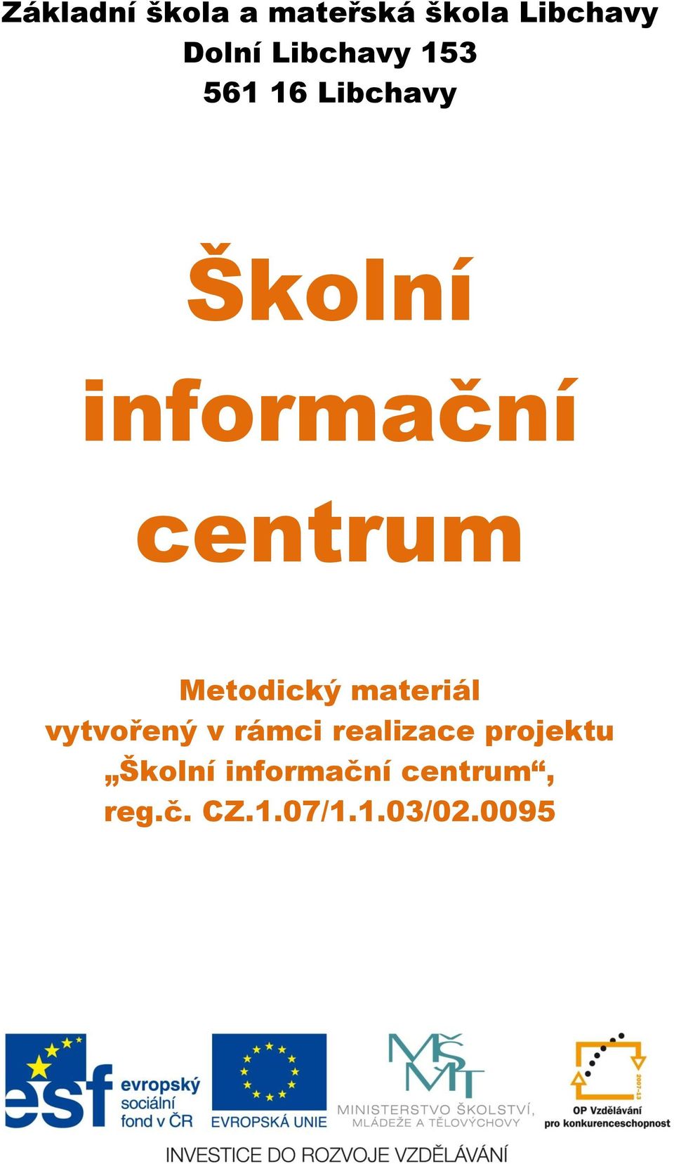 centrum Metodický materiál vytvořený v rámci