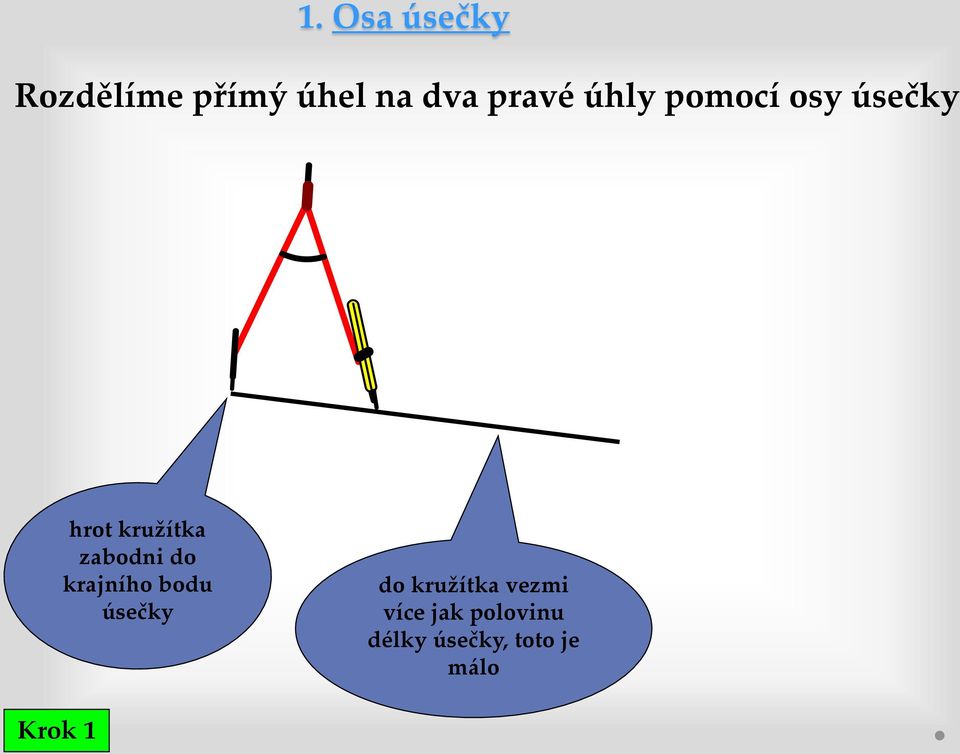 zabodni do krajního bodu úsečky do kružítka