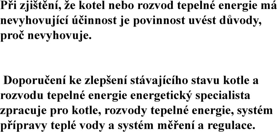 Doporučení ke zlepšení stávajícího stavu kotle a rozvodu tepelné energie