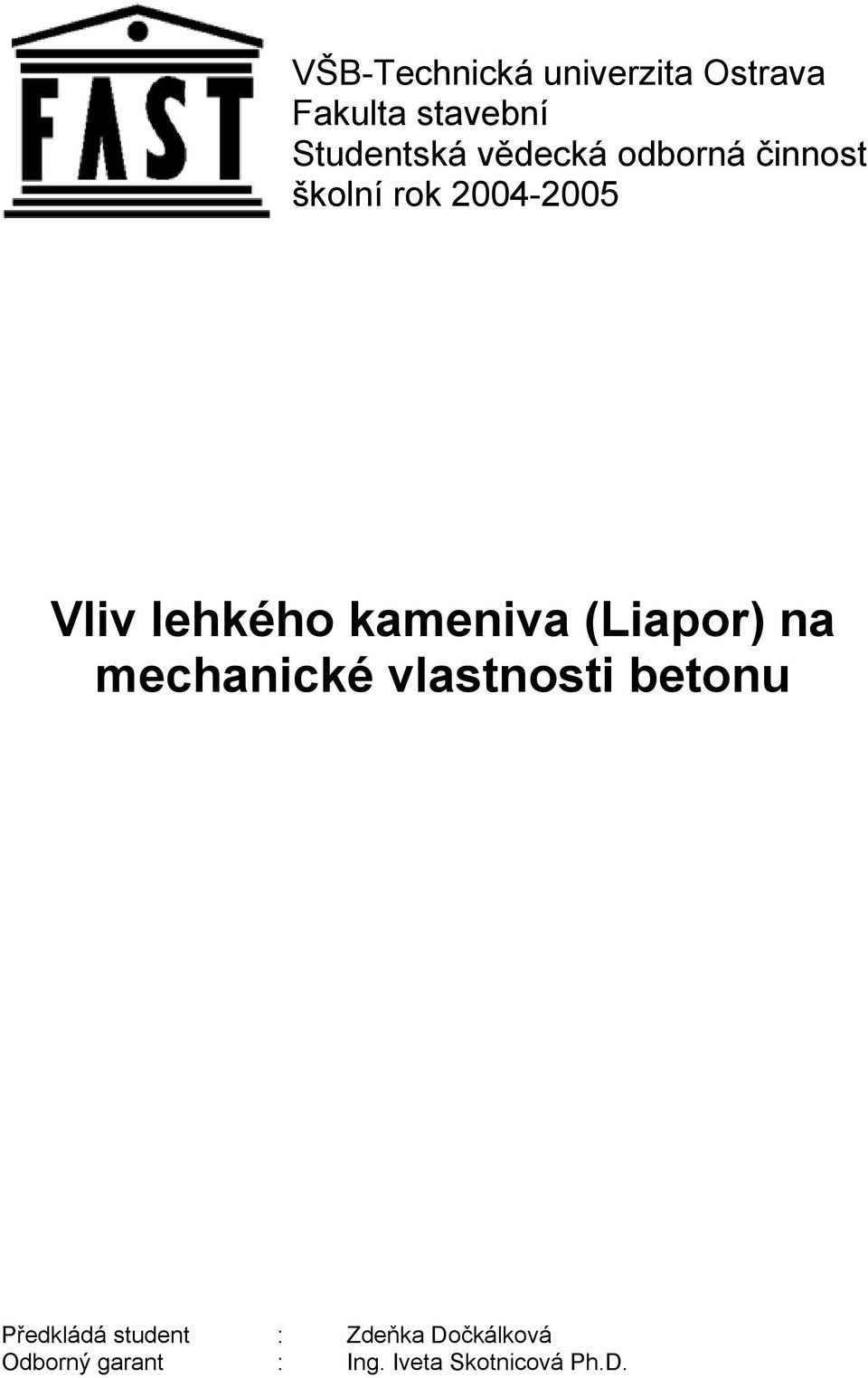 kameniva (Liapor) na mechanické vlastnosti betonu Předkládá