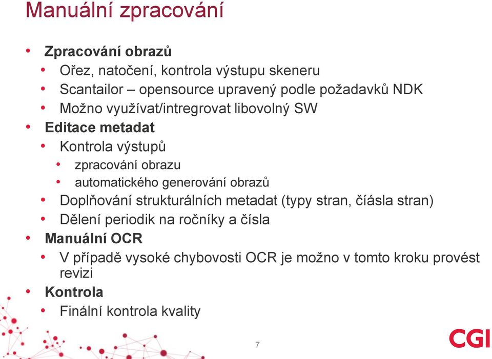 automatického generování obrazů Doplňování strukturálních metadat (typy stran, číásla stran) Dělení periodik na