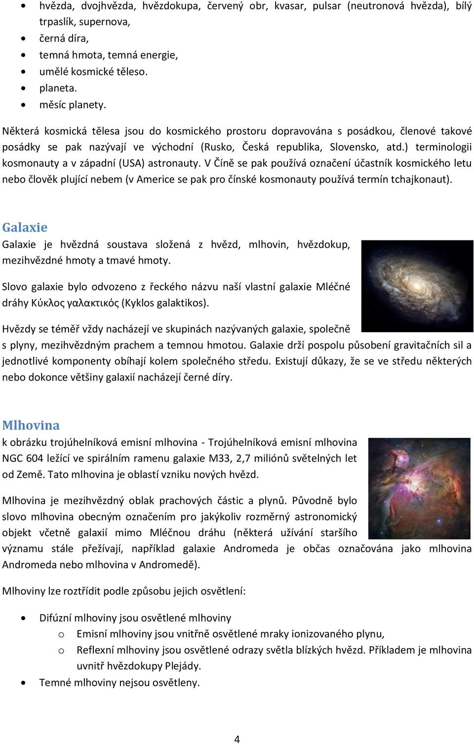 ) terminologii kosmonauty a v západní (USA) astronauty.