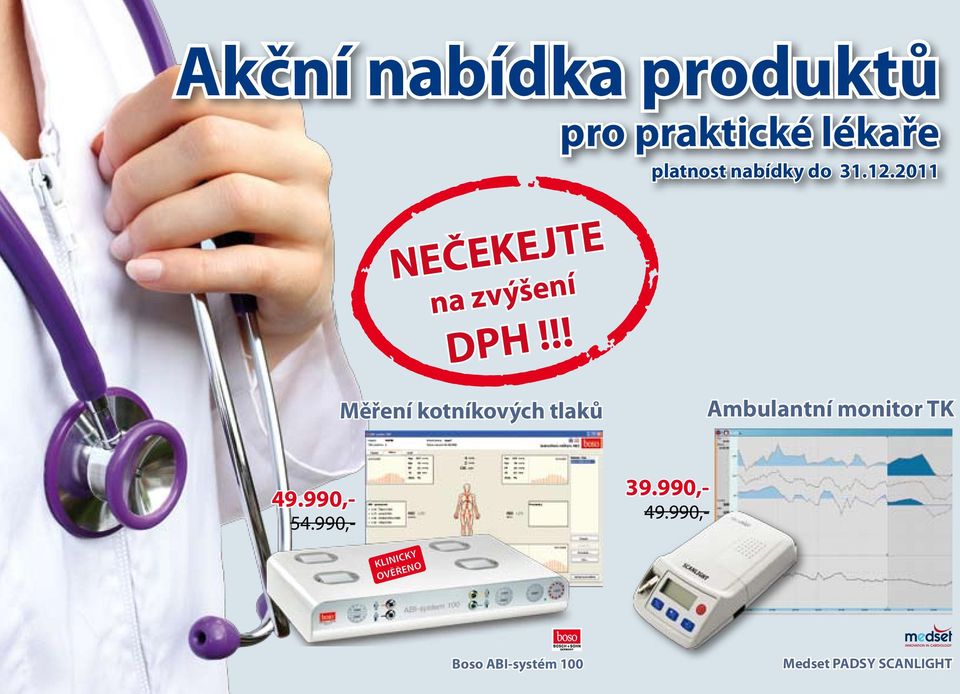 !! Měření kotníkových tlaků Ambulantní monitor TK 49.990,- 54.