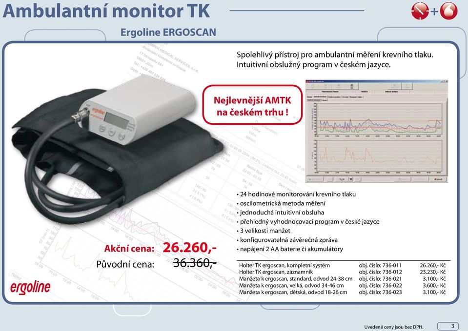 Tlak krve [mmhg] Srdeční frekvence [min-1] Nejlevnější AMTK na českém trhu!